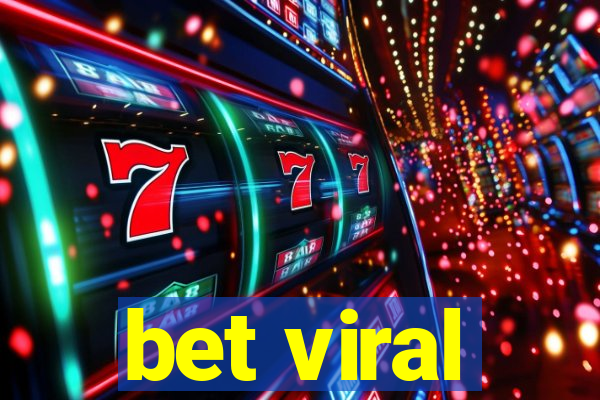 bet viral