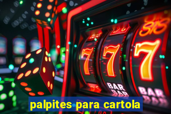 palpites para cartola