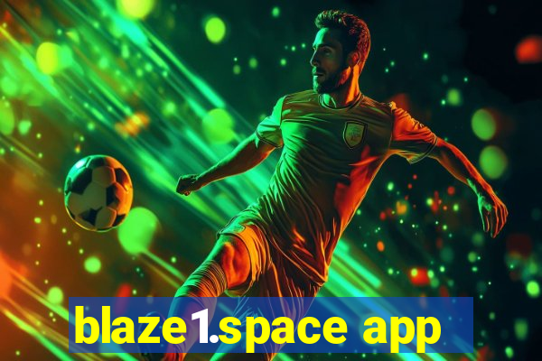 blaze1.space app