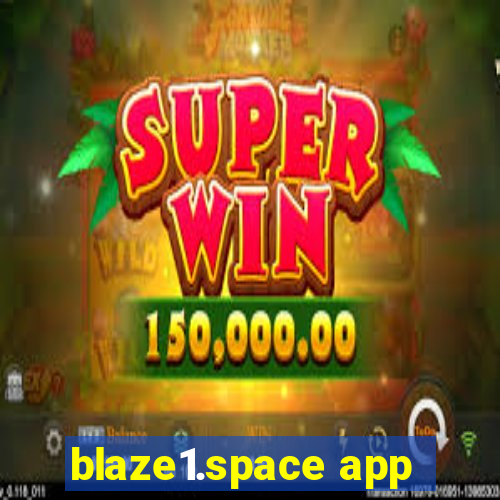 blaze1.space app