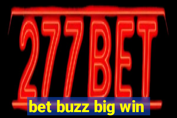 bet buzz big win