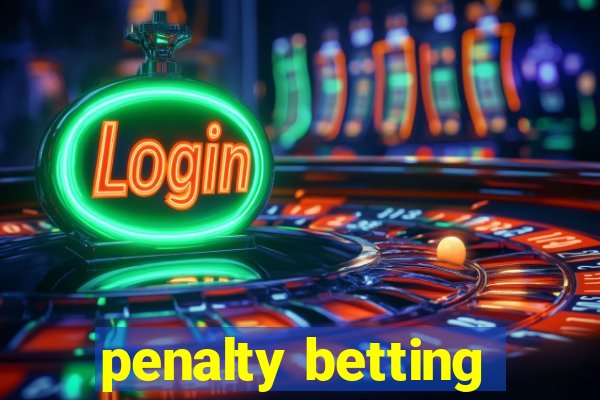 penalty betting