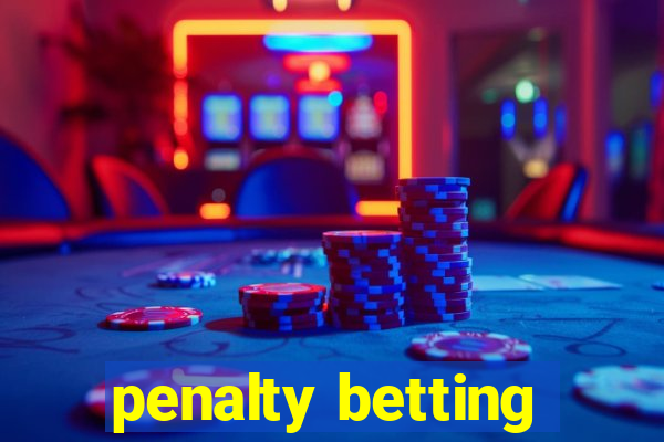 penalty betting