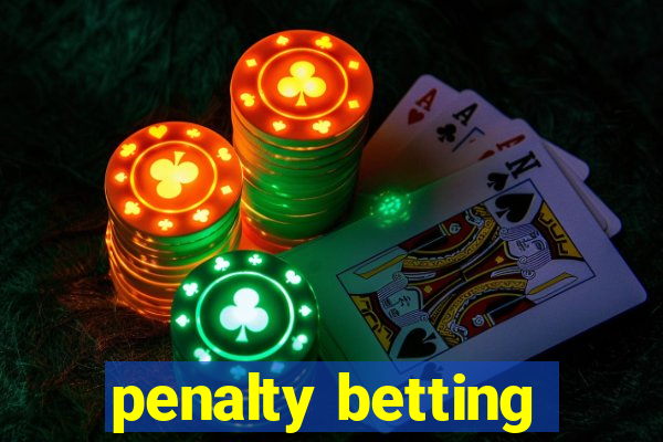 penalty betting