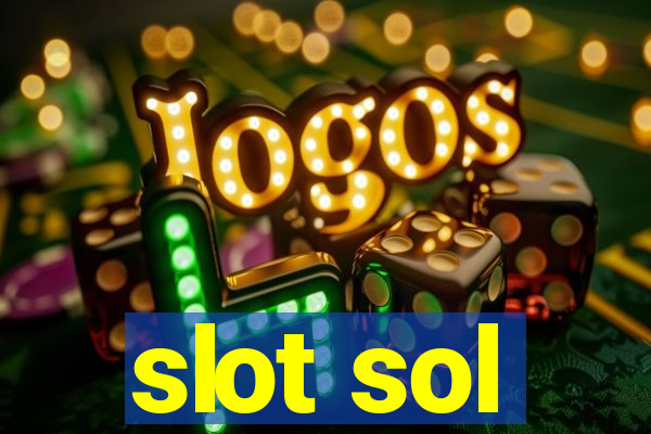 slot sol