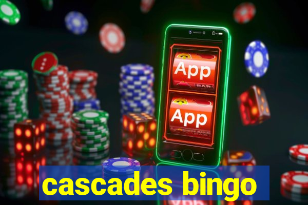 cascades bingo