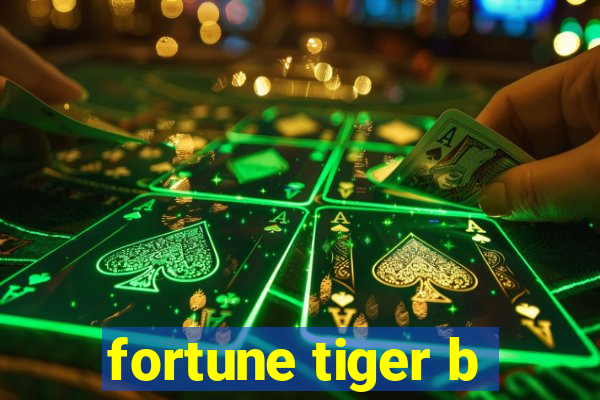 fortune tiger b