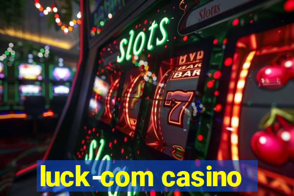 luck-com casino