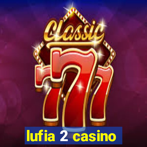 lufia 2 casino