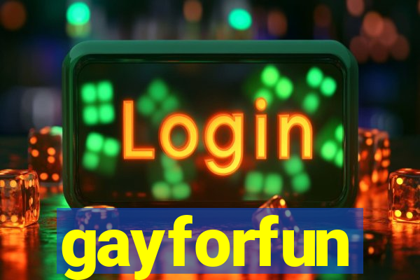 gayforfun