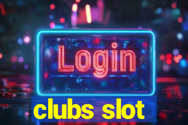 clubs slot