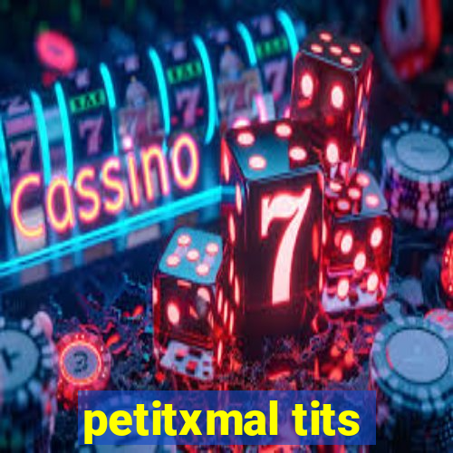 petitxmal tits