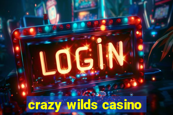 crazy wilds casino