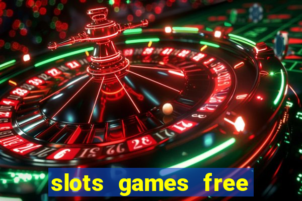 slots games free no download