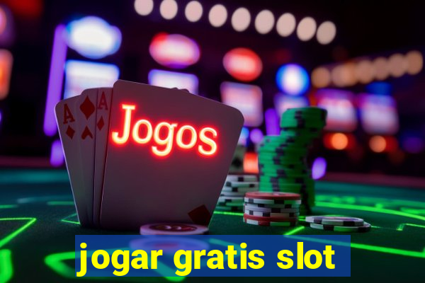 jogar gratis slot