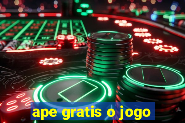 ape gratis o jogo