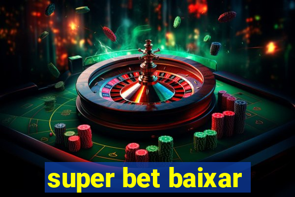 super bet baixar