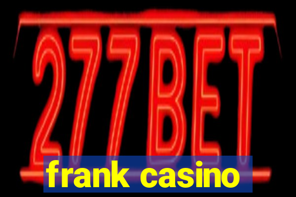 frank casino