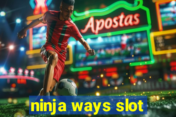 ninja ways slot