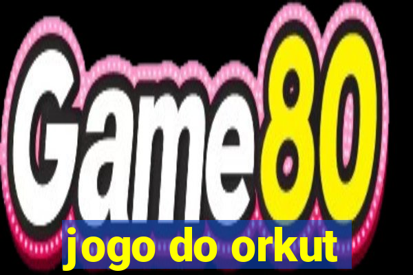 jogo do orkut