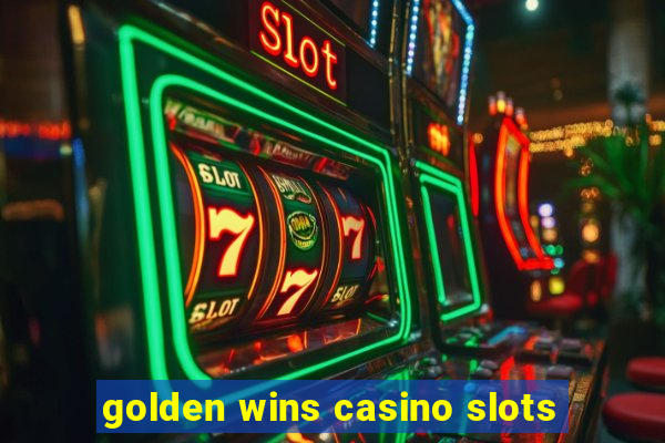 golden wins casino slots