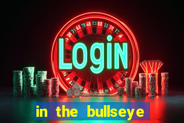 in the bullseye slot free play