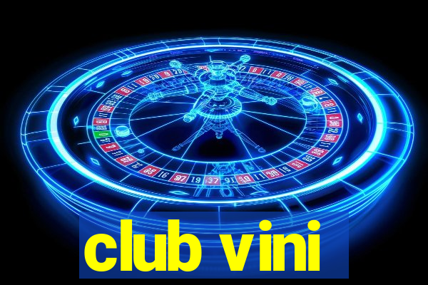 club vini