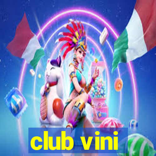 club vini