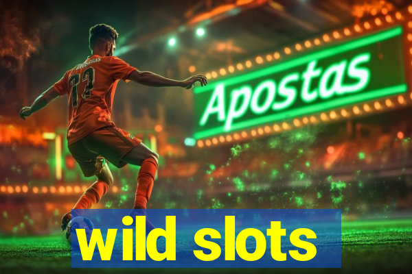 wild slots