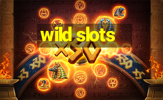 wild slots