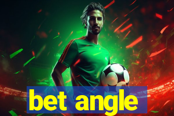 bet angle