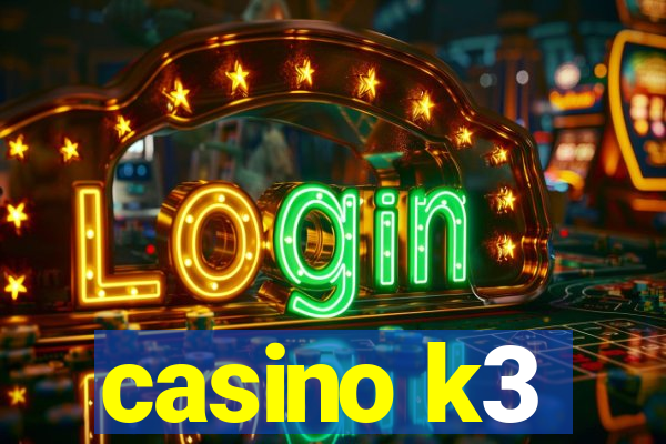 casino k3