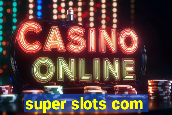 super slots com