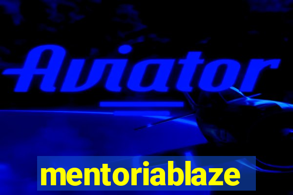 mentoriablaze