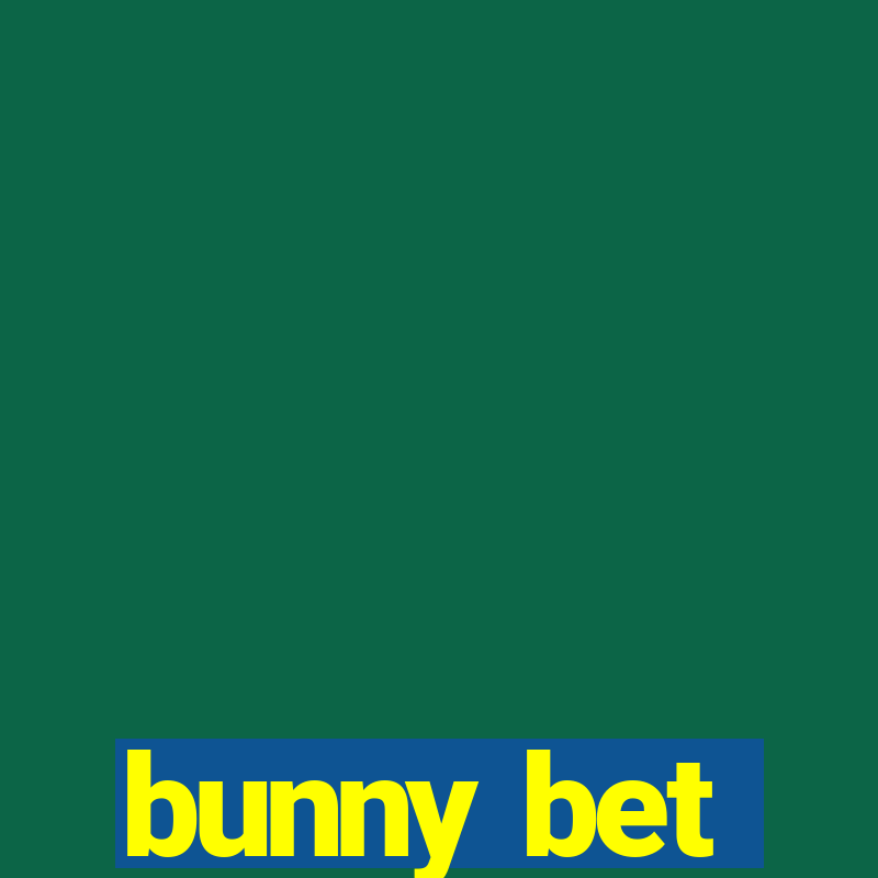 bunny bet