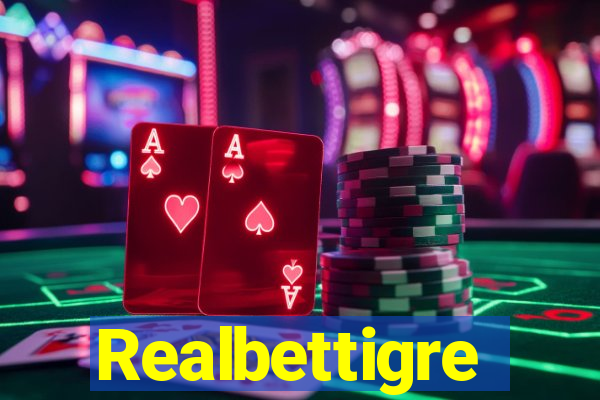 Realbettigre