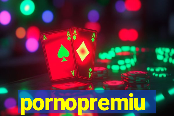 pornopremiu