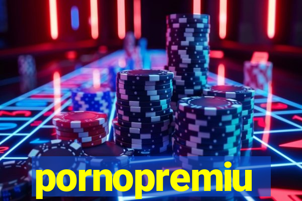 pornopremiu