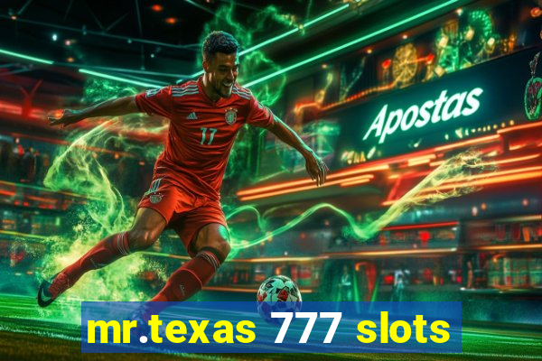 mr.texas 777 slots