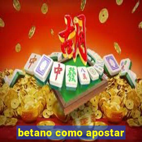 betano como apostar