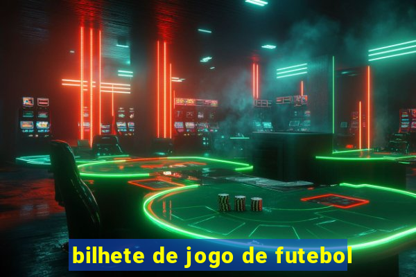 bilhete de jogo de futebol