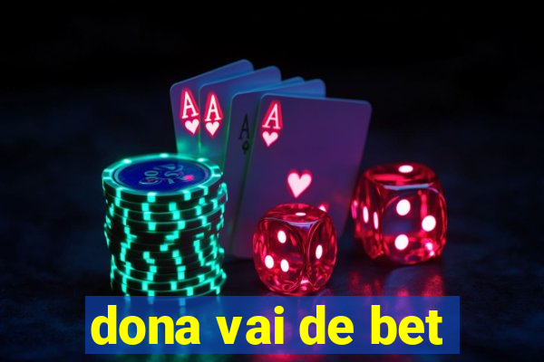 dona vai de bet