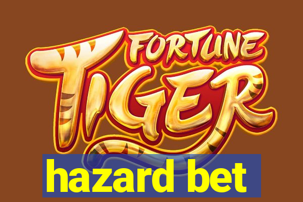 hazard bet