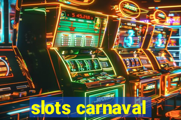 slots carnaval