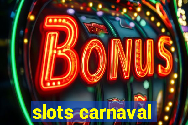 slots carnaval