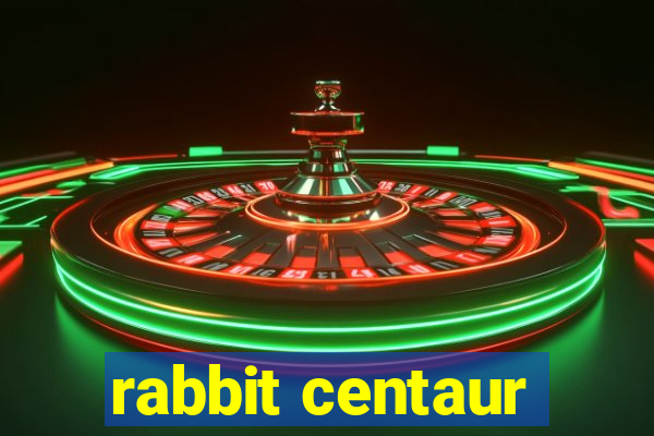 rabbit centaur