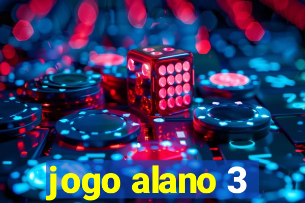 jogo alano 3