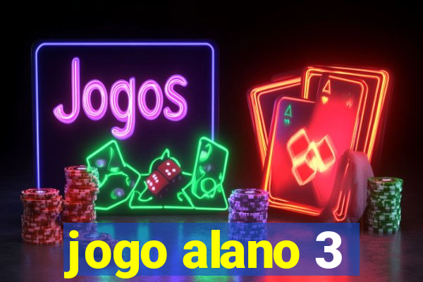 jogo alano 3