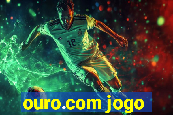 ouro.com jogo