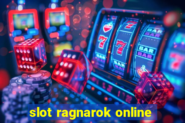 slot ragnarok online